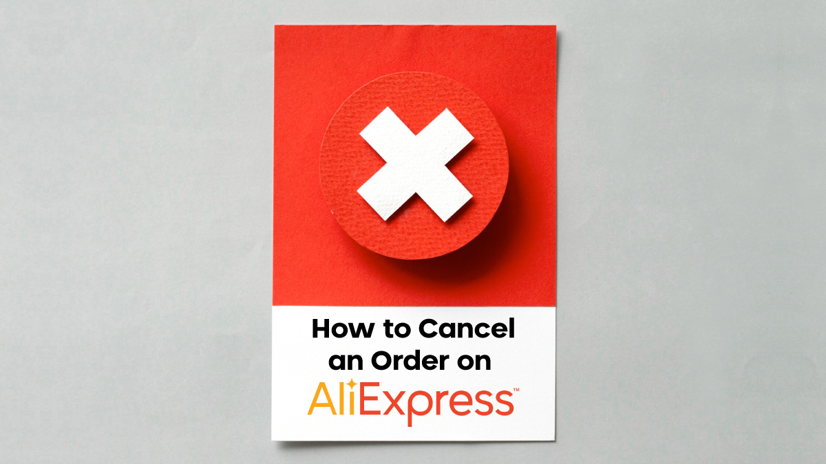 How to Cancel an Order on AliExpress ?