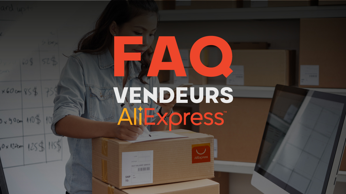 FAQ Vendeurs Aliexpress